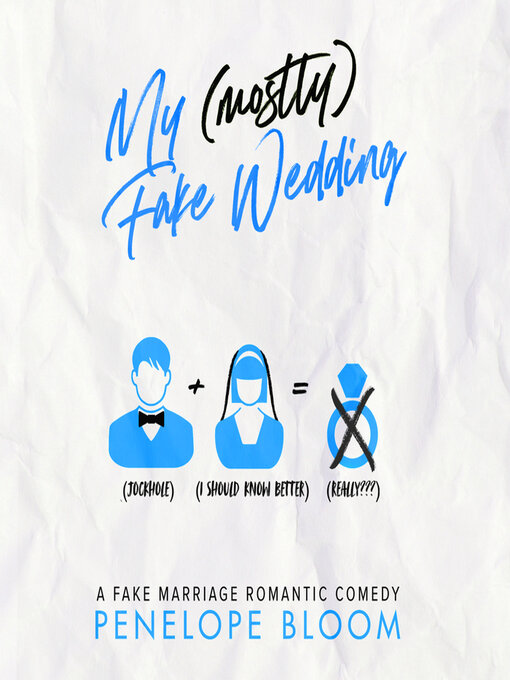 Title details for My (Mostly) Fake Wedding by Penelope Bloom - Available